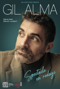 Affiche du spectacle en rodage de Gil Alma, humoriste et comédien français, portrait sur fond vert