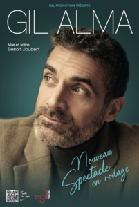 Ceci est l'affiche du nouveau spectacle de Gil Alma.